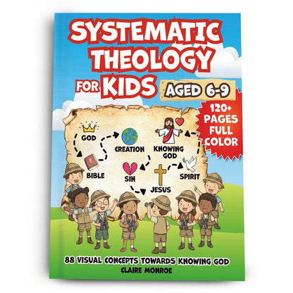 Systematic Theology : 88 Visual Concepts For Kids